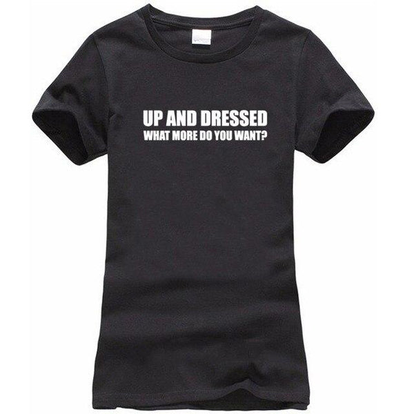 UP AND DRESSED T SHIRT TEE TOP FUNNY LAZY SLOGAN LOVE SLEEP MENS BIRTHDAY GIFT