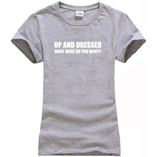 UP AND DRESSED T SHIRT TEE TOP FUNNY LAZY SLOGAN LOVE SLEEP MENS BIRTHDAY GIFT