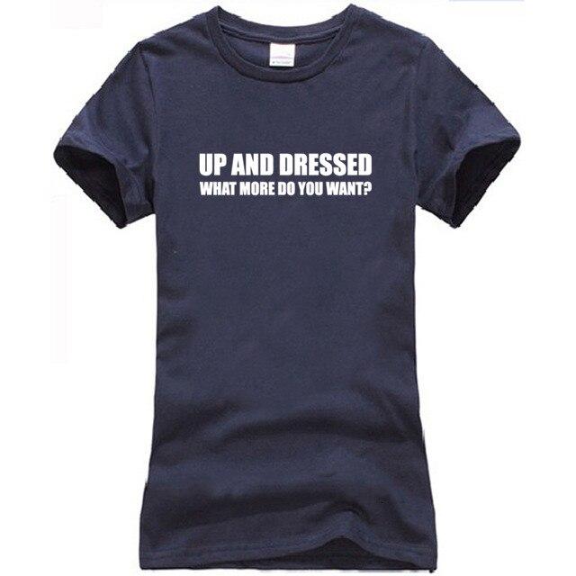 UP AND DRESSED T SHIRT TEE TOP FUNNY LAZY SLOGAN LOVE SLEEP MENS BIRTHDAY GIFT
