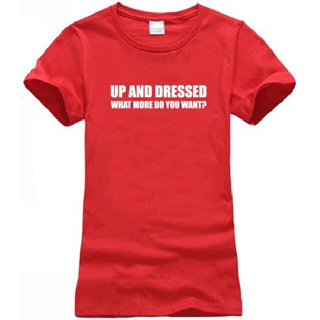 UP AND DRESSED T SHIRT TEE TOP FUNNY LAZY SLOGAN LOVE SLEEP MENS BIRTHDAY GIFT