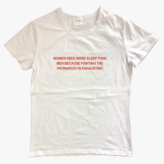 Women Need More Sleep THAN MEN BECAUSE FIGHTING THE PATRIARCHY IS EXHAUSTING T-Shirt Women Funny tshirt Fashion dress plus size
