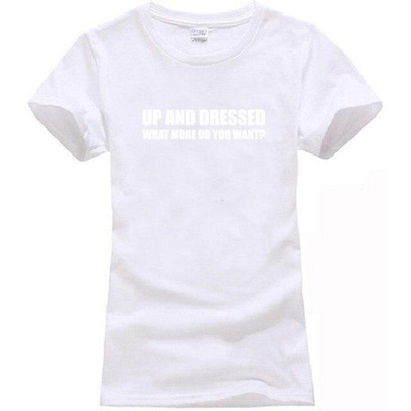 UP AND DRESSED T SHIRT TEE TOP FUNNY LAZY SLOGAN LOVE SLEEP MENS BIRTHDAY GIFT