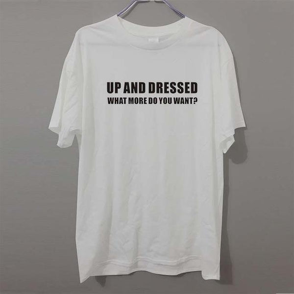 UP AND DRESSED LAZY LOVE SLEEP funny birthday gift FUNNY humour T-shirt MENS T SHIRT Great gift Tee Unisex